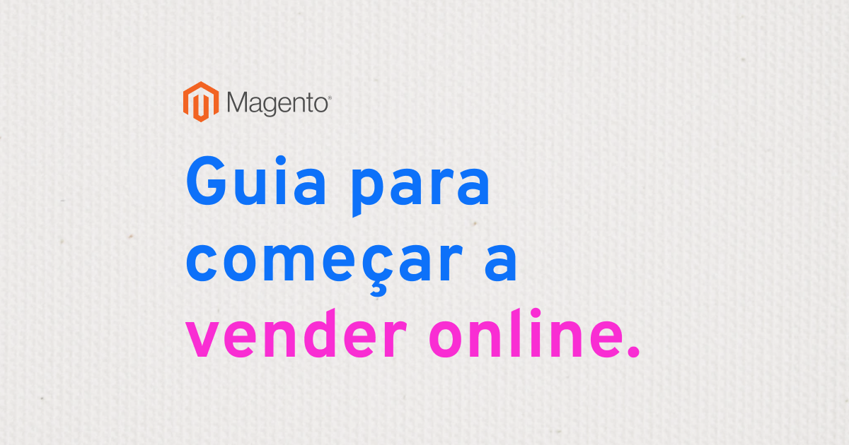 You are currently viewing Guia para vender mais em Magento