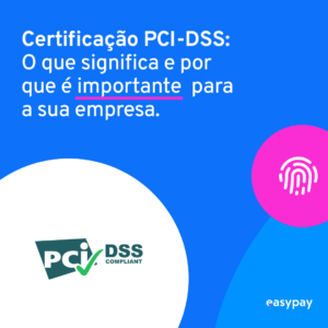 Read more about the article PCI-DSS: o que é e porque é importante para a sua empresa