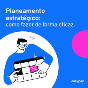 Read more about the article Planeamento estratégico: como fazer de forma eficaz