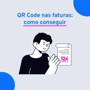 Read more about the article QR Code nas faturas: simplifique o pagamento